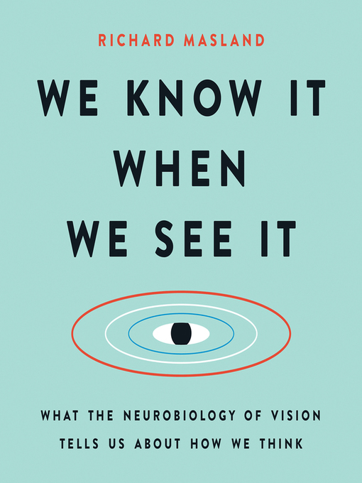 Title details for We Know It When We See It by Richard Masland - Available